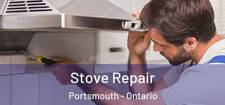 Stove Repair Portsmouth - Ontario