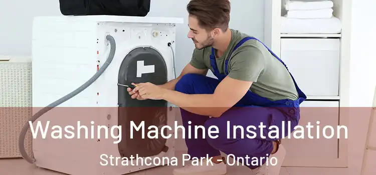 Washing Machine Installation Strathcona Park - Ontario