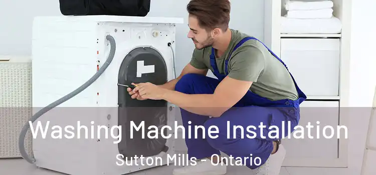 Washing Machine Installation Sutton Mills - Ontario