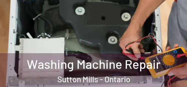 Washing Machine Repair Sutton Mills - Ontario