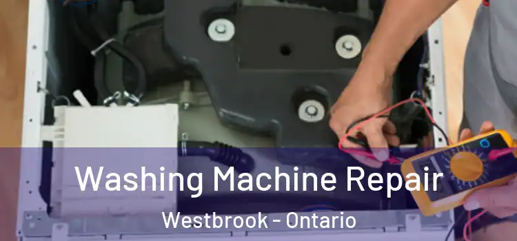 Washing Machine Repair Westbrook - Ontario